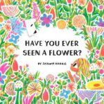 Have You Ever Seen a Flower? (pre-order)