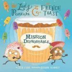 Mission Defrostable (Lady Pancake & Sir French Toast #3)