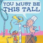 You Must Be This Tall