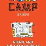 Nikhil and the Geek Retreat (Nerd Camp Briefs #1)